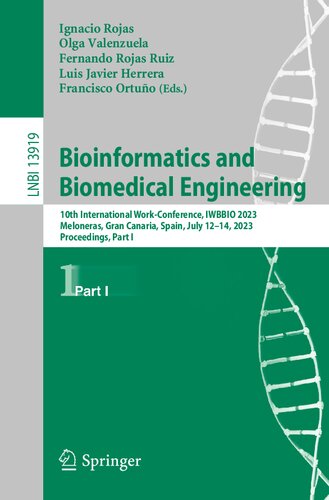 Bioinformatics and Biomedical Engineering: 10th International Work-Conference, IWBBIO 2023, Meloneras, Gran Canaria, Spain, July 12–14, 2023, ... I (Lecture Notes in Computer Science, 13919)