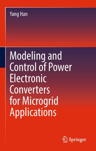 Modeling and Control of Power Electronic Converters for Microgrid Applications