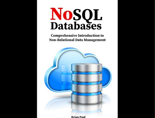 NoSQL Databases: Comprehensive Introduction to Non-Relational Data Management