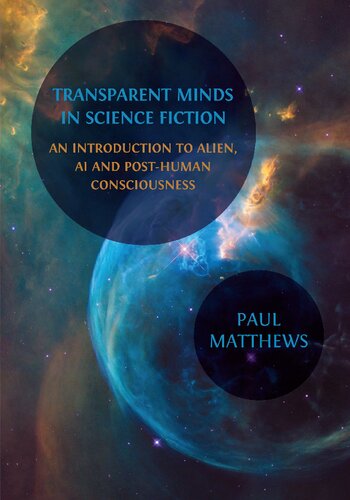 Transparent Minds in Science Fiction: An Introduction to Alien, AI and Post-Human Consciousness