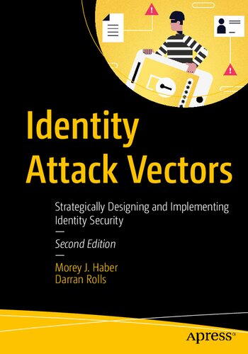 Identity Attack Vectors: Strategically Designing And Implementing Identity Security