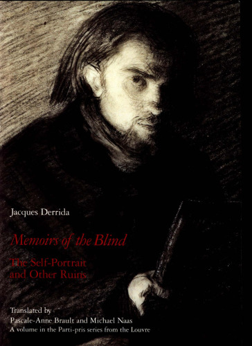 Memoirs of the Blind: The Self-Portrait and Other Ruins