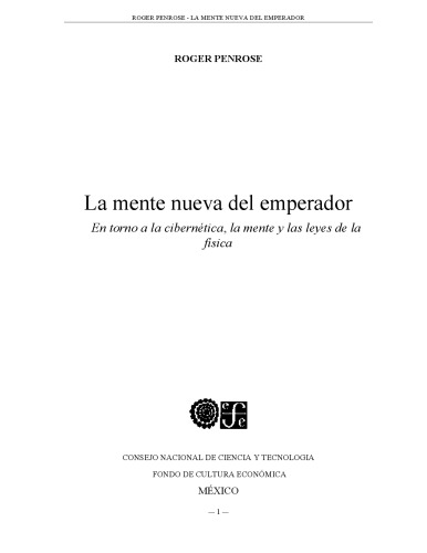 La mente nueva del emperador .En torno a la cibernetica, la mente y las leyes de la fisica  Spanish