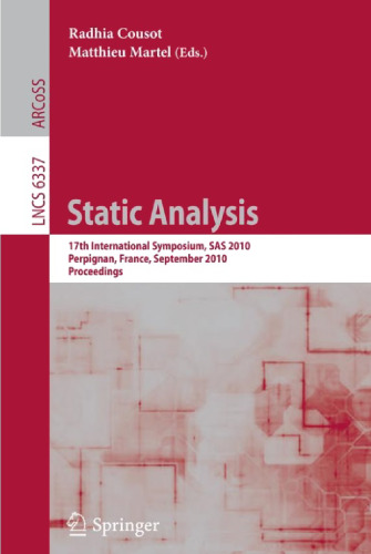 Static Analysis: 17th International Symposium, SAS 2010, Perpignan, France, September 14-16, 2010. Proceedings