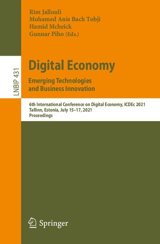 Digital Economy. Emerging Technologies and Business Innovation: 6th International Conference on Digital Economy, ICDEc 2021, Tallinn, Estonia, July 15–17, 2021, Proceedings