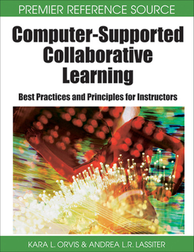 Computer-Supported Collaborative Learning: Best Practices and Principles for Instructors