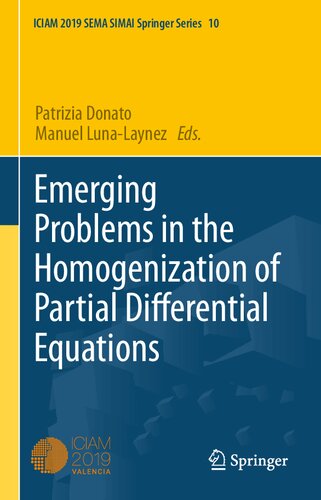 Emerging Problems in the Homogenization of Partial Differential Equations (SEMA SIMAI Springer Series, 10)