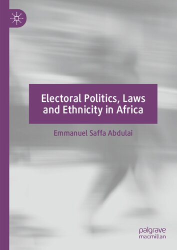 Electoral Politics, Laws and Ethnicity in Africa