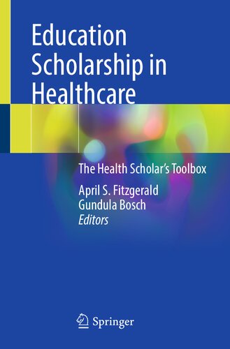 Education Scholarship in Healthcare: The Health Scholar’s Toolbox