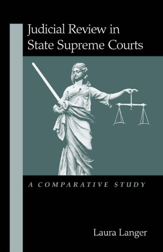 Judicial Review in State Supreme Courts: A Comparative Study