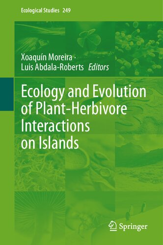 Ecology and Evolution of Plant-Herbivore Interactions on Islands (Ecological Studies, 249)