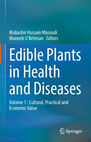 Edible Plants in Health and Diseases: Volume 1 : Cultural, Practical and Economic Value