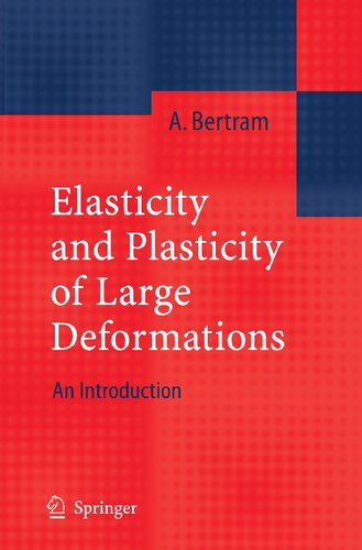 Elasticity and Plasticity of Large Deformations: An Introduction
