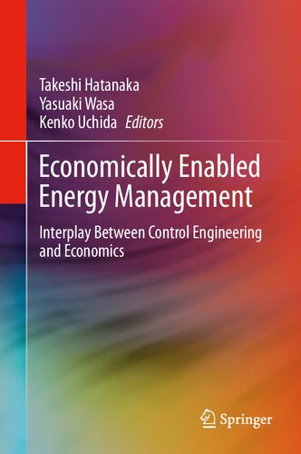 Economically Enabled Energy Management: Interplay Between Control Engineering and Economics