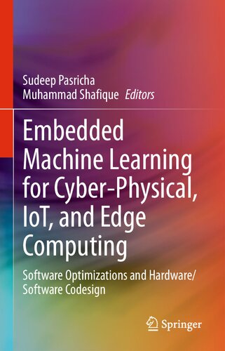 Embedded Machine Learning for Cyber-Physical, IoT, and Edge Computing: Software Optimizations and Hardware/Software Codesign