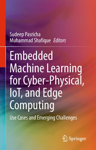 Embedded Machine Learning for Cyber-Physical, IoT, and Edge Computing: Use Cases and Emerging Challenges