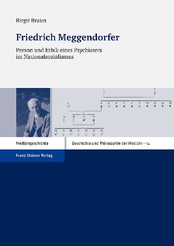 Friedrich Meggendorfer: Person und Ethik eines Psychiaters im Nationalsozialismus