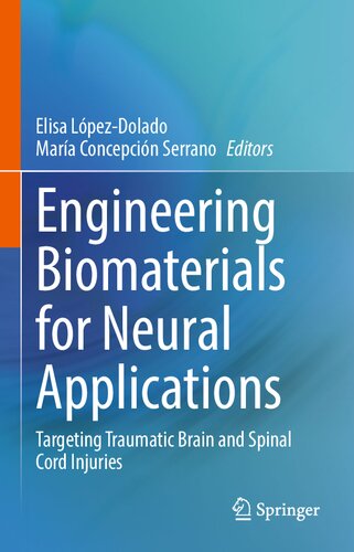 Engineering Biomaterials for Neural Applications: Targeting Traumatic Brain and Spinal Cord Injuries