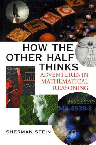 How the Other Half Thinks:  Adventures in Mathematical Reasoning