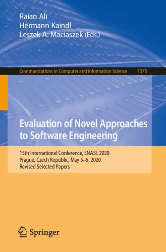 Evaluation of Novel Approaches to Software Engineering: 15th International Conference, ENASE 2020, Prague, Czech Republic, May 5–6, 2020, Revised ... in Computer and Information Science)