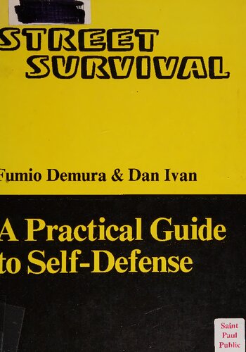 Street Survival: A Practical Guide to Self-Defense