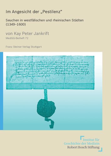 Im Angesicht der „Pestilenz“: Seuchen in westfälischen und rheinischen Städten (1349–1600)