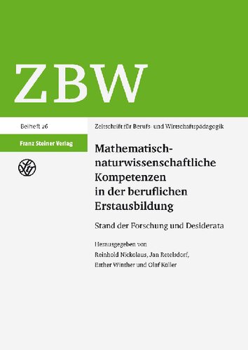 Mathematisch-naturwissenschaftliche Kompetenzen in der beruflichen Erstausbildung: Stand der Forschung und Desiderata