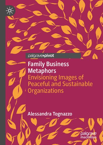 Family Business Metaphors: Envisioning Images of Peaceful and Sustainable Organizations