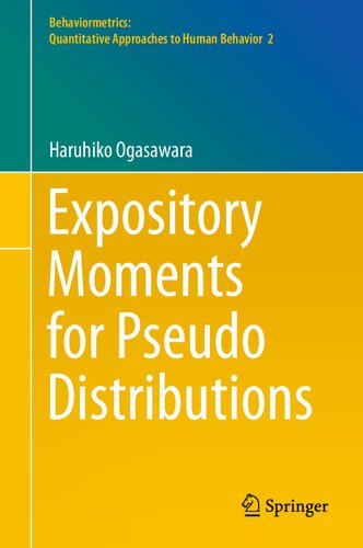 Expository Moments for Pseudo Distributions (Behaviormetrics: Quantitative Approaches to Human Behavior, 2)