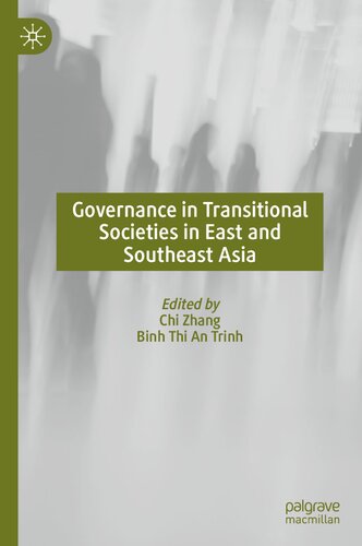 Governance in Transitional Societies in East and Southeast Asia: Governance in Transitional Societies East and Southeast Asia