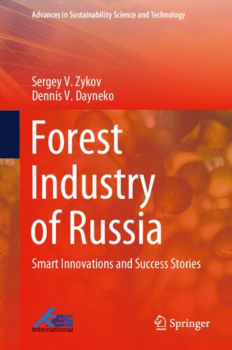 Forest Industry of Russia: Smart Innovations and Success Stories (Advances in Sustainability Science and Technology)