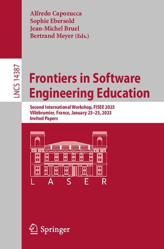 Frontiers in Software Engineering Education: Second International Workshop, FISEE 2023, Villebrumier, France, January 23–25, 2023, Invited Papers (Lecture Notes in Computer Science)