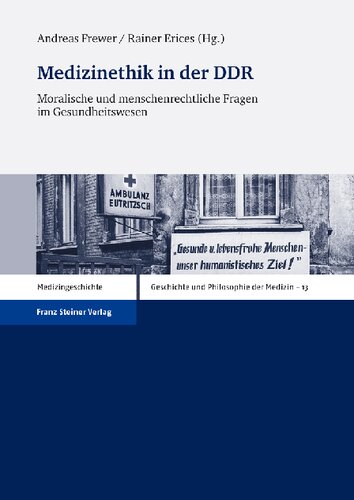 Medizinethik in der DDR: Moralische und menschenrechtliche Fragen im Gesundheitswesen