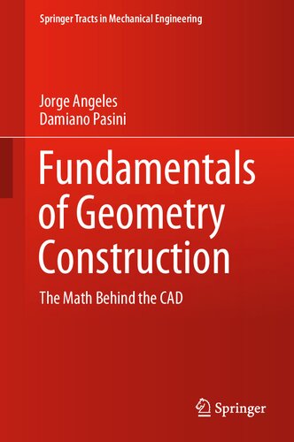 Fundamentals of Geometry Construction: The Math Behind the CAD (Springer Tracts in Mechanical Engineering)