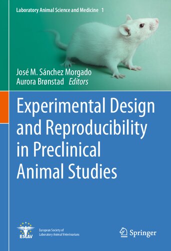 Experimental Design and Reproducibility in Preclinical Animal Studies (Laboratory Animal Science and Medicine, 1)