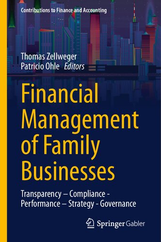 Financial Management of Family Businesses: Transparency – Compliance - Performance – Strategy - Governance (Contributions to Finance and Accounting)