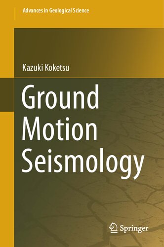 Ground Motion Seismology (Advances in Geological Science)