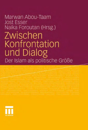 Zwischen Konfrontation und Dialog: Der Islam als politische Größe