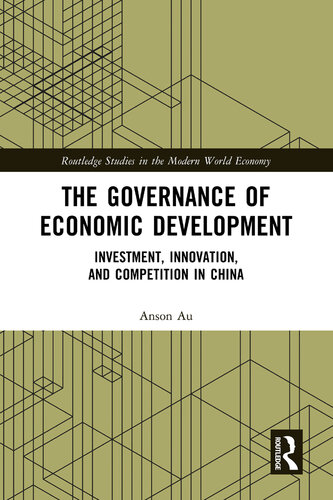 The Governance of Economic Development: Investment, Innovation, and Competition in China