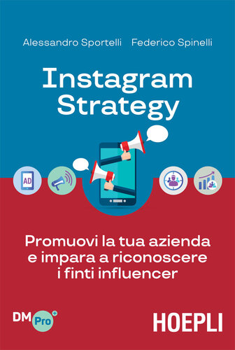 Instagram Strategy: Promuovi la tua azienda e impara a riconoscere i finti influencer