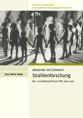 Strahlenforschung: Bio- und Risikopolitik der DFG, 1920–1970