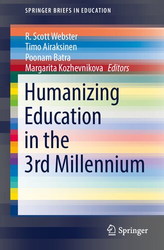 Humanizing Education in the 3rd Millennium (SpringerBriefs in Education)