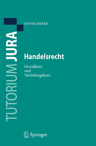 Handelsrecht: Grundkurs und Vertiefungskurs