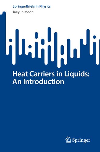 Heat Carriers in Liquids: An Introduction (SpringerBriefs in Physics)
