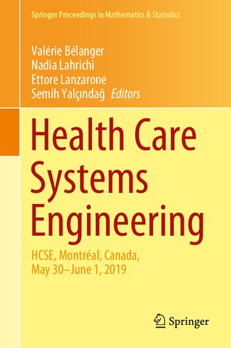 Health Care Systems Engineering: HCSE, Montréal, Canada, May 30 - June 1, 2019 (Springer Proceedings in Mathematics & Statistics, 316)