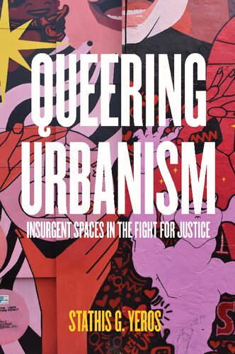 Queering Urbanism: Insurgent Spaces in the Fight for Justice