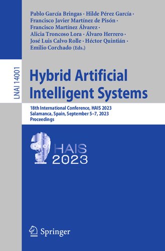 Hybrid Artificial Intelligent Systems: 18th International Conference, HAIS 2023, Salamanca, Spain, September 5–7, 2023, Proceedings (Lecture Notes in Artificial Intelligence)