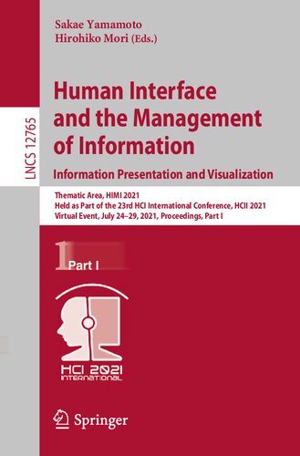 Human Interface and the Management of Information. Information Presentation and Visualization (Information Systems and Applications, incl. Internet/Web, and HCI)