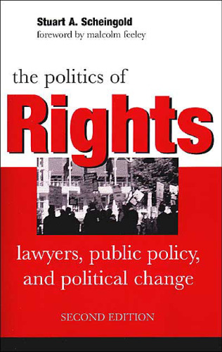 The Politics of Rights: Lawyers, Public Policy, and Political Change - 2nd edition