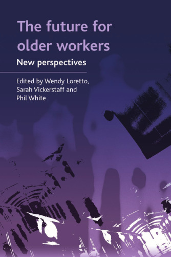 The Future for Older Workers: New Perspectives